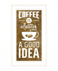 Coffee Is Always A Good Idea 2 White Framed Print Wall Art