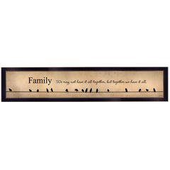 Family Together We Have It All 2 Black Framed Print Wall Art